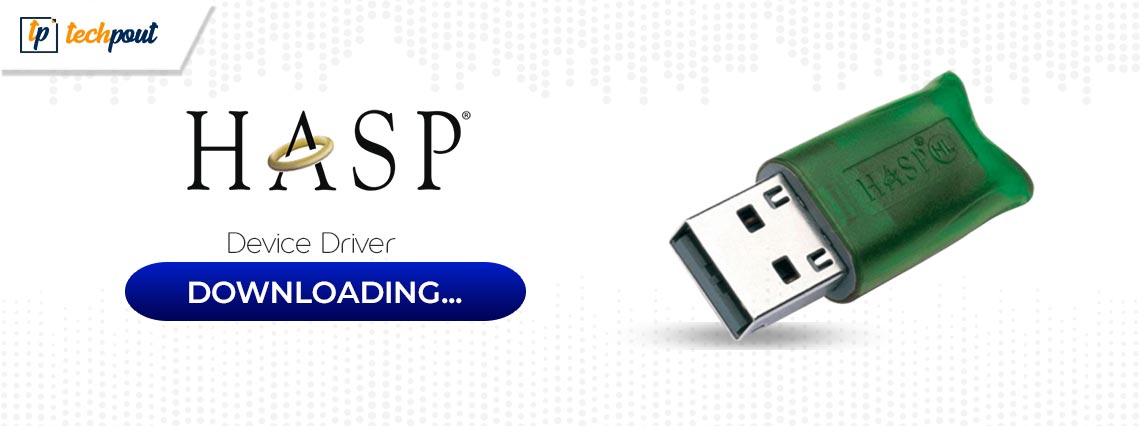 HASP Device Driver Download and Update for Windows 10, 11